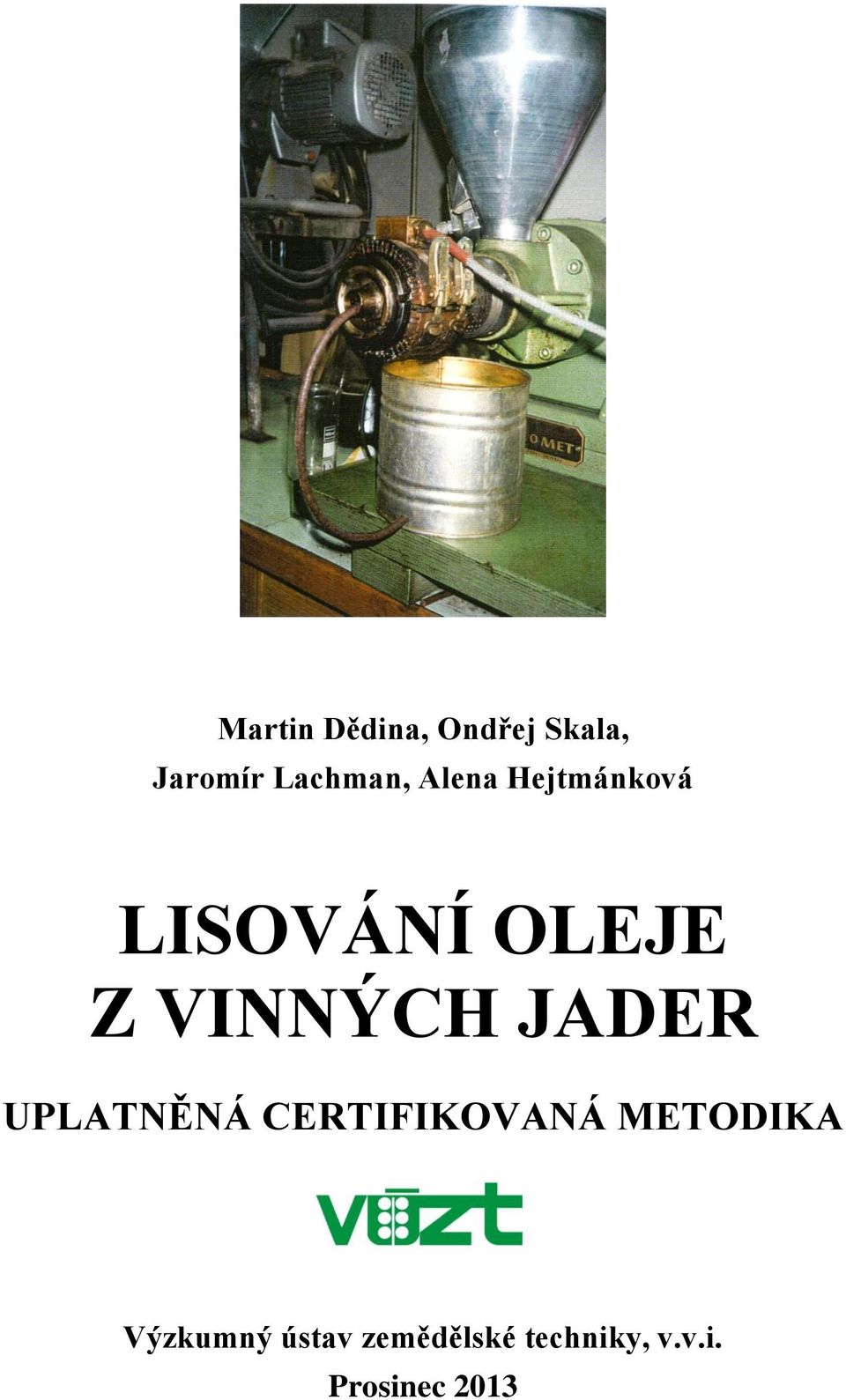 JADER UPLATNĚNÁ CERTIFIKOVANÁ METODIKA