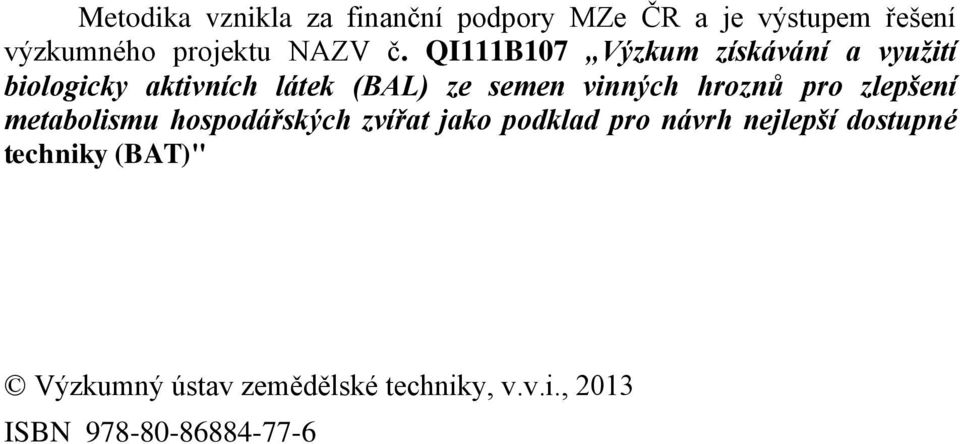 hroznů pro zlepšení metabolismu hospodářských zvířat jako podklad pro návrh nejlepší
