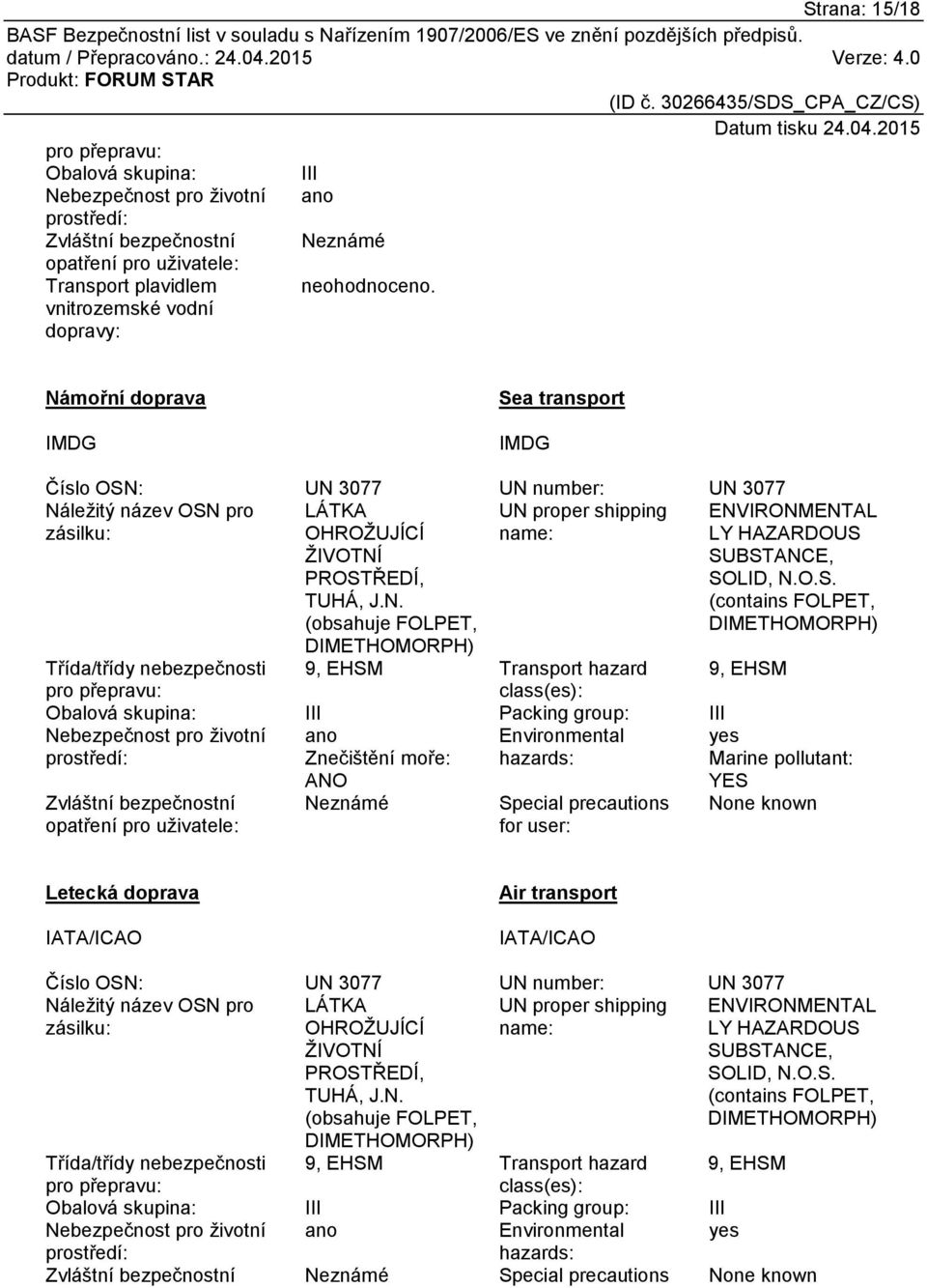 TUHÁ, J.N. (obsahuje FOLPET, DIMETHOMORPH) ENVIRONMENTAL LY HAZARDOUS 