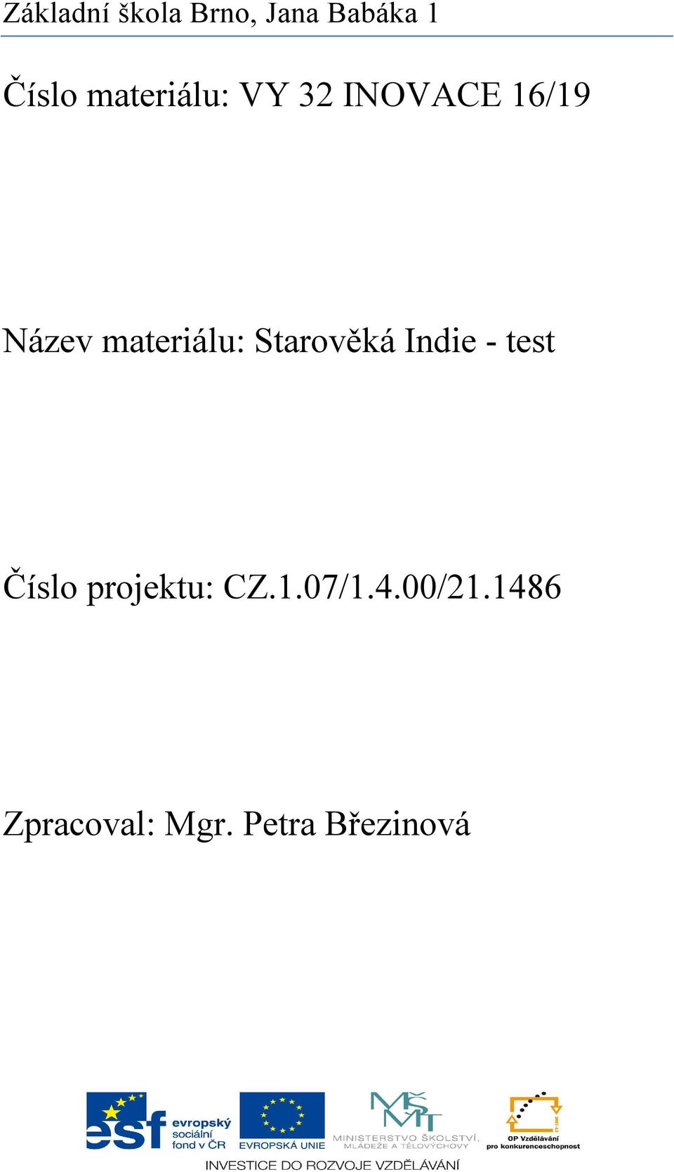 test Číslo projektu: CZ.1.07/1.