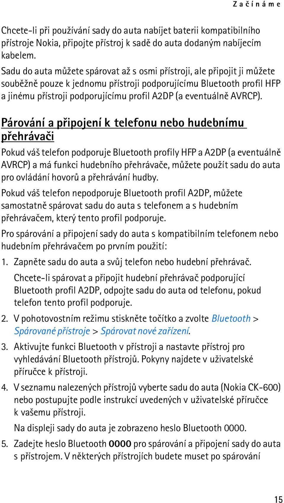 eventuálnì AVRCP).