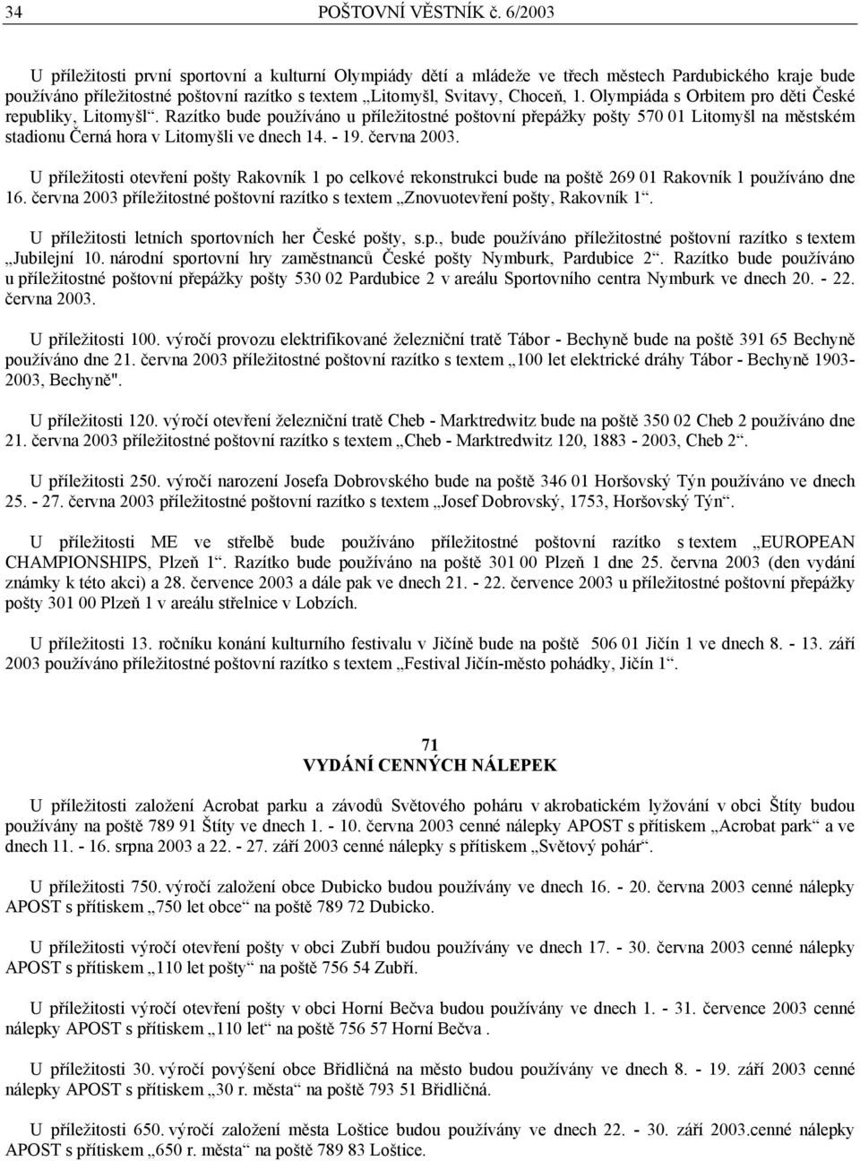 Olympiáda s Orbitem pro děti České republiky, Litomyšl. Razítko bude používáno u příležitostné poštovní přepážky pošty 570 01 Litomyšl na městském stadionu Černá hora v Litomyšli ve dnech 14. - 19.