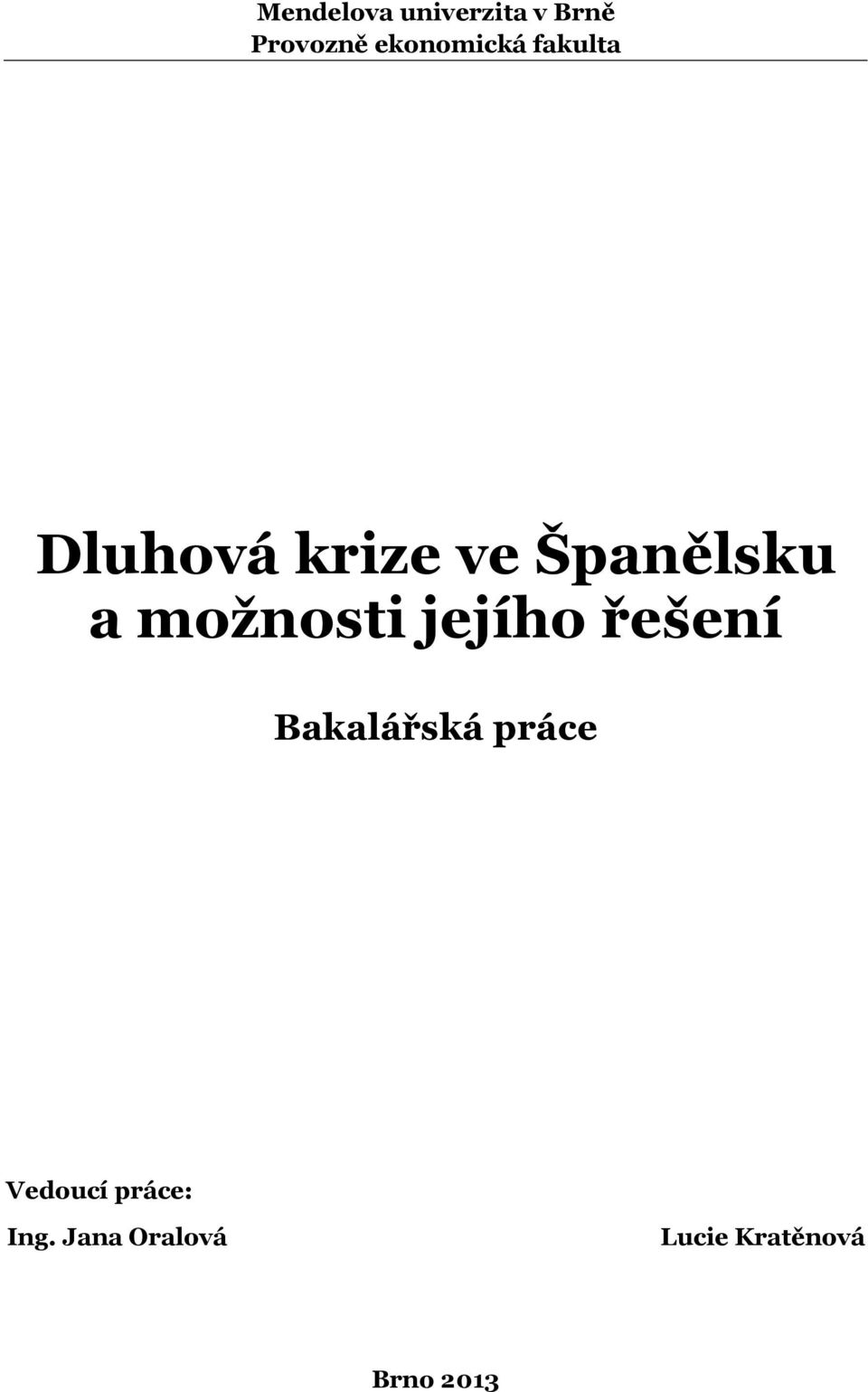 a možnosti jejího řešení Bakalářská práce