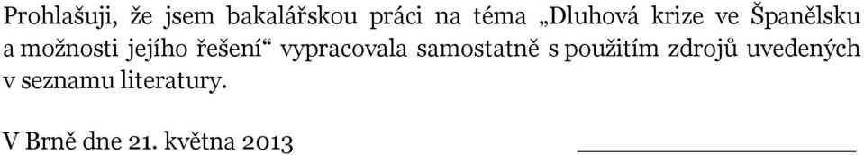 řešení vypracovala samostatně s použitím zdrojů