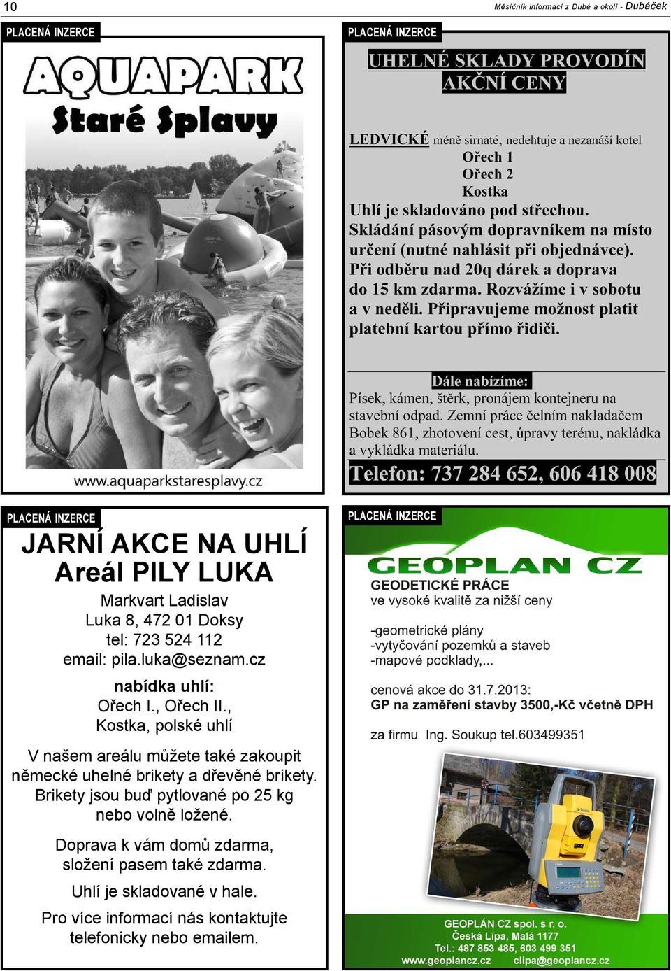 , Kostka, polské uhlí V našem areálu můžete také zakoupit německé uhelné brikety a dřevěné brikety.
