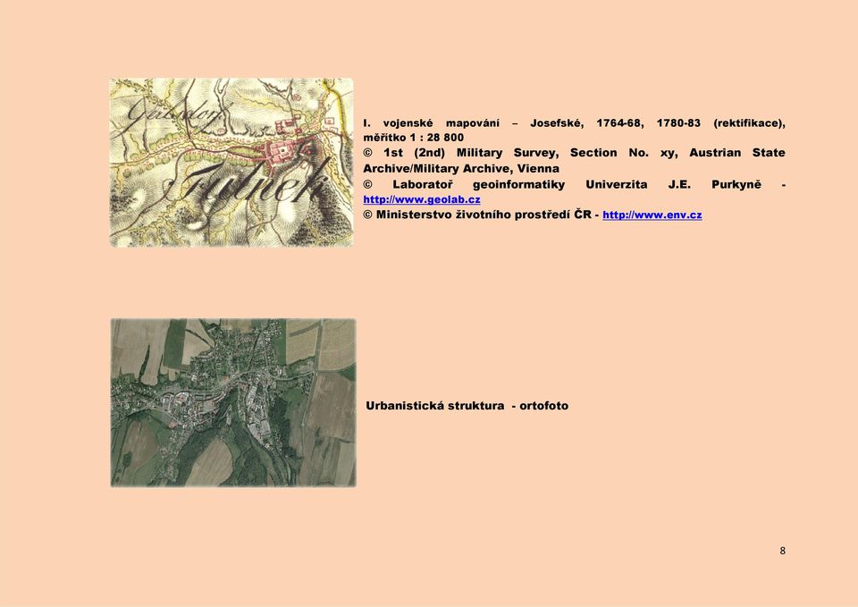 Archive/Military Archive, Vienna Laboratoř geoinformatiky Univerzita http://www.