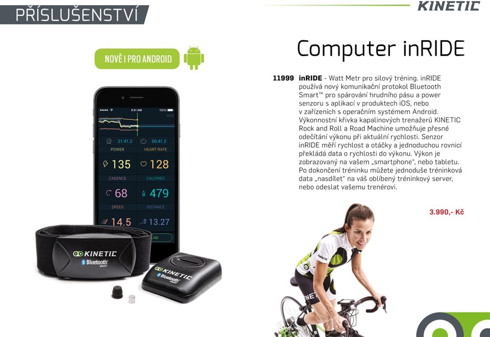Android. Výkonnostní křivka kapalinových trenažerů KINETIC Rock and Roll a Road Machine umožňuje přesné odečítání výkonu při aktuální rychlosti.