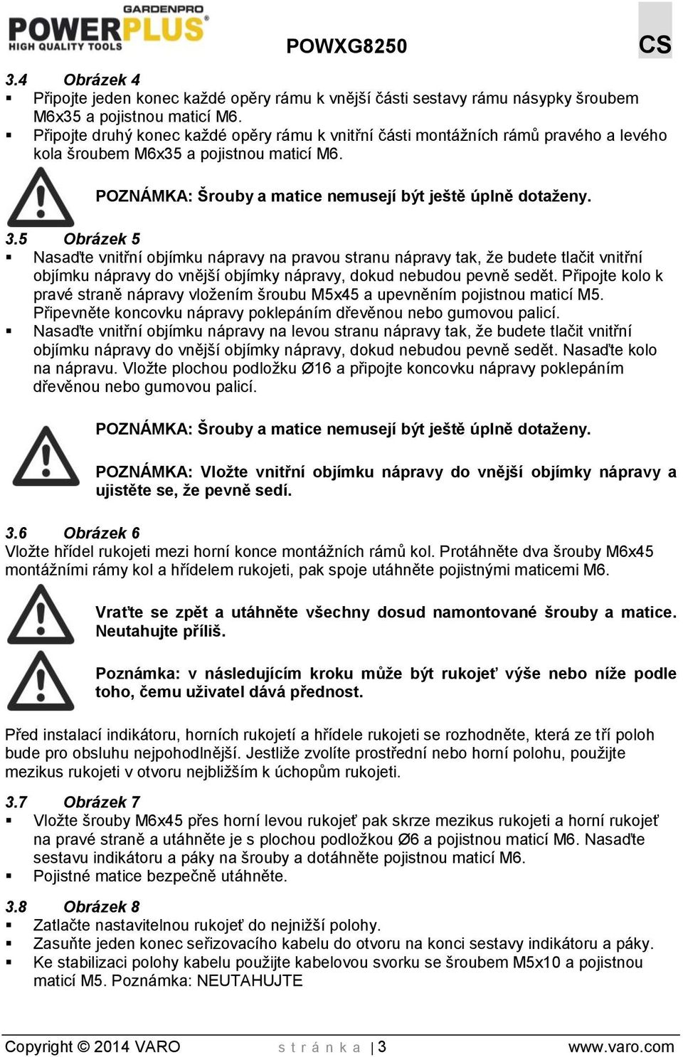 5 Obrázek 5 Nasaďte vnitřní objímku nápravy na pravou stranu nápravy tak, že budete tlačit vnitřní objímku nápravy do vnější objímky nápravy, dokud nebudou pevně sedět.