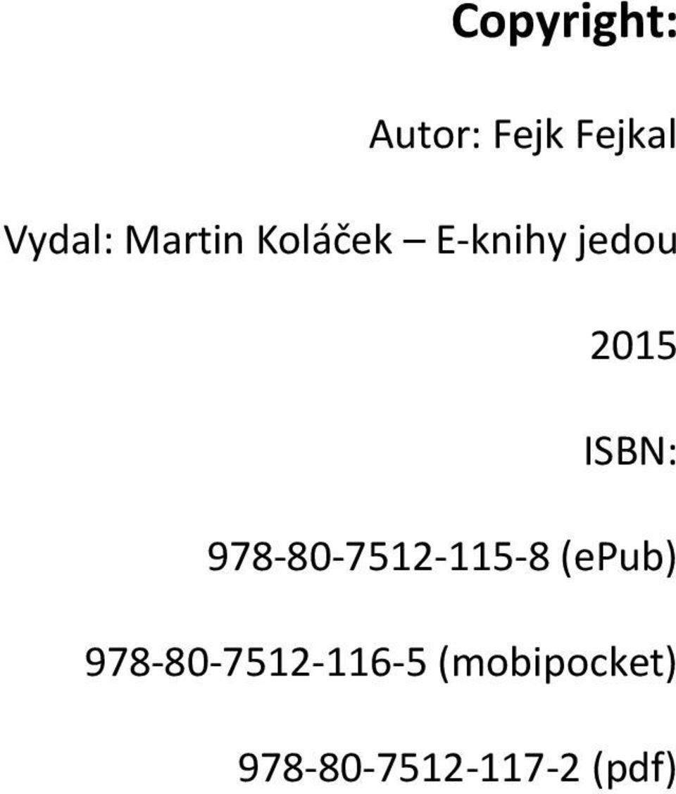 ISBN: 978-80-7512-115-8 (epub)