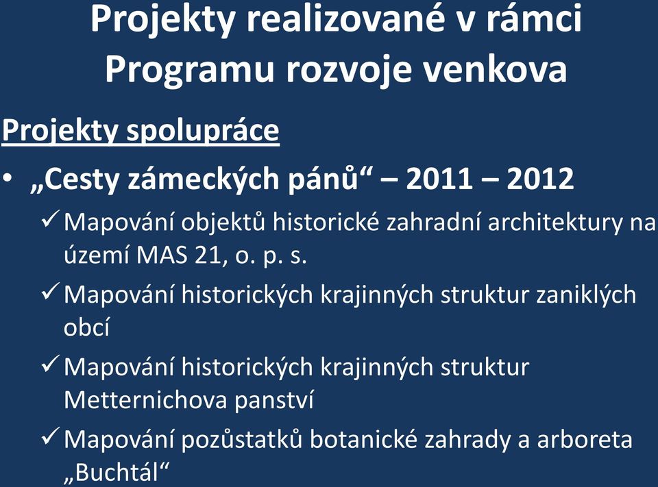 Mapování historických krajinných struktur zaniklých obcí Mapování historických krajinných