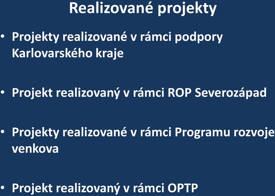 rámci ROP Severozápad Projekty realizované v rámci