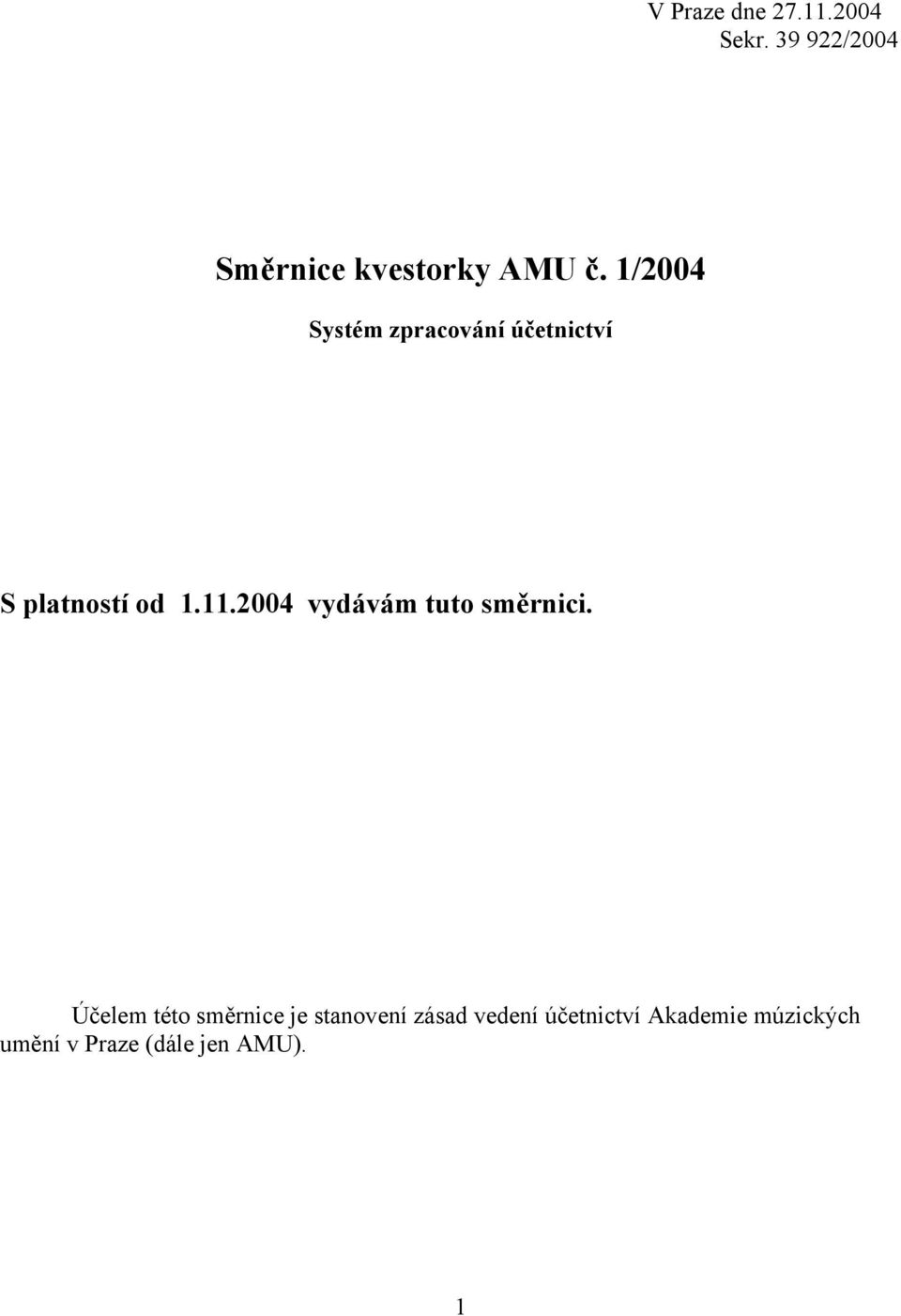 1/2004 Systém zpracování účetnictví S platností od 1.11.