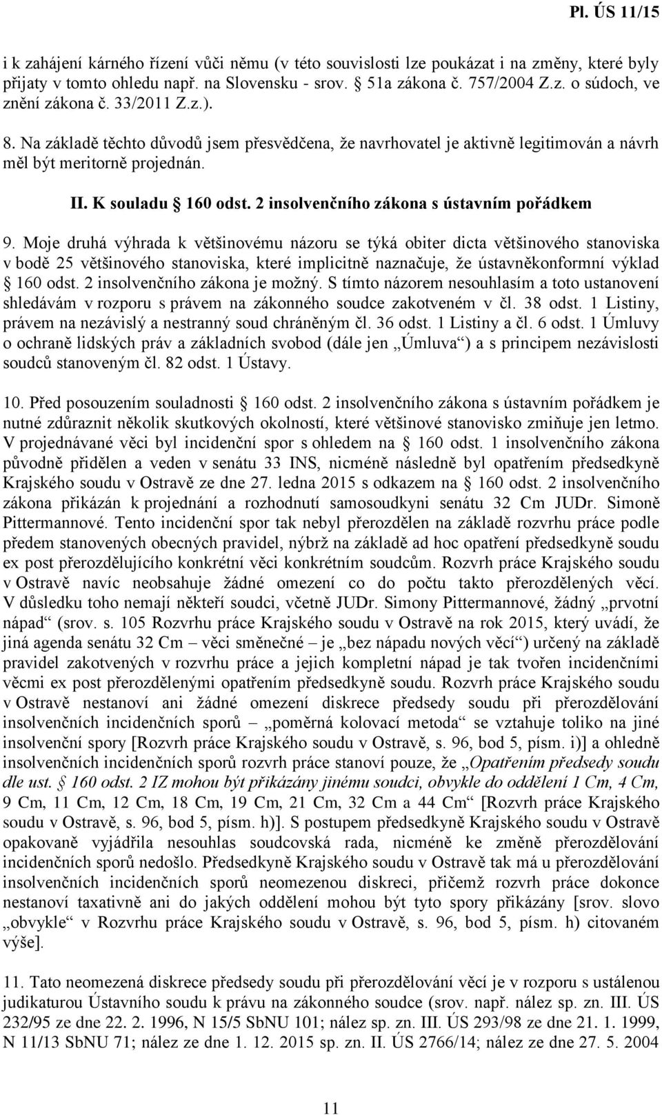 2 insolvenčního zákona s ústavním pořádkem 9.