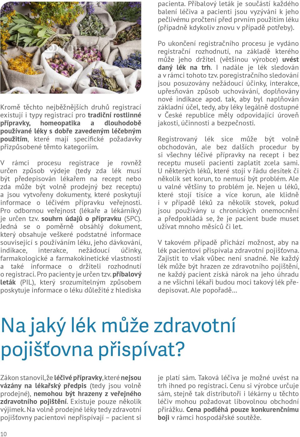 specifické požadavky přizpůsobené těmto kategoriím.