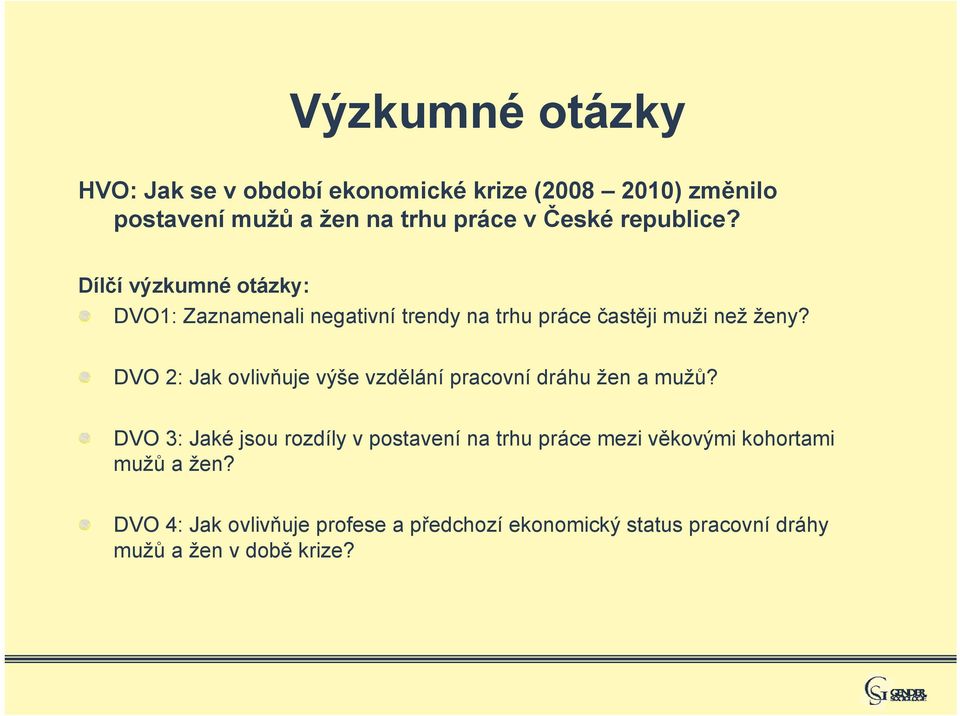 DVO 2: Jak ovlivňuje výše vzdělání pracovní dráhu žen a mužů?