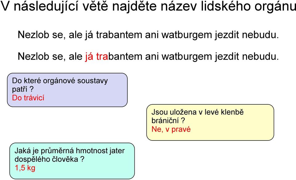 Ne, v pravé Jaká je průměrná