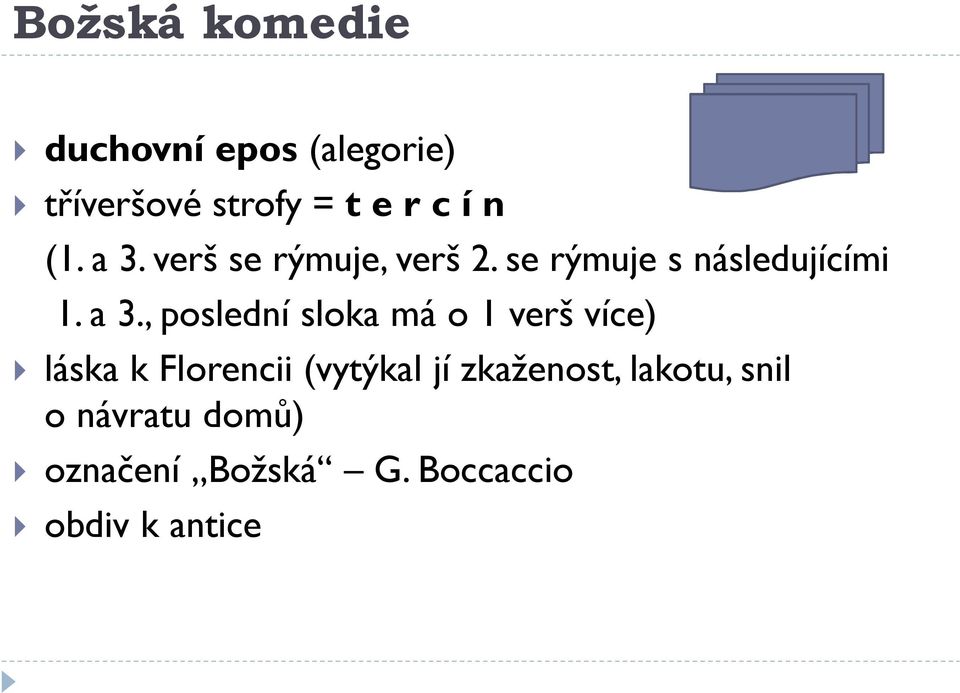 verš se rýmuje, verš 2. se rýmuje s následujícími 1. a 3.