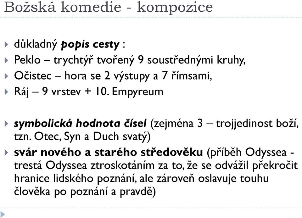 Empyreum symbolická hodnota čísel (zejména 3 trojjedinost boží, tzn.