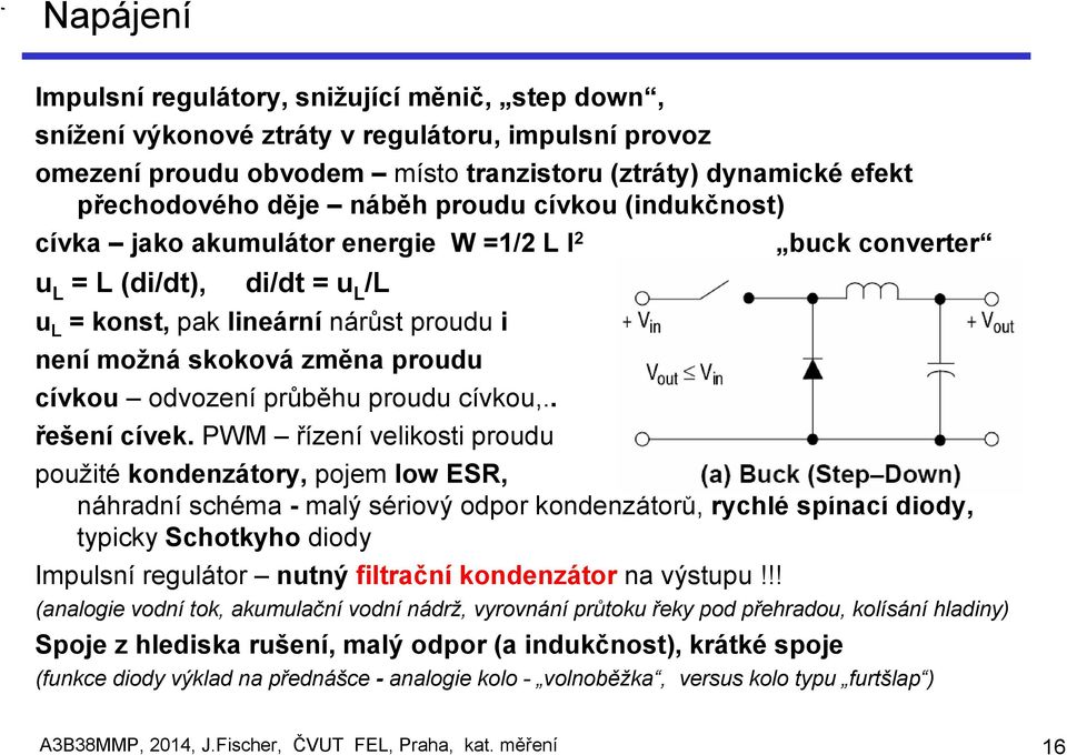 průběhu proudu cívkou,.. řešení cívek.