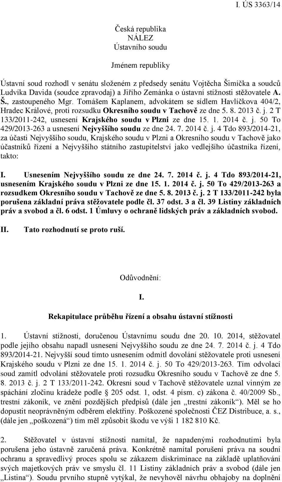 2 T 133/2011-242, usnesení Krajského soudu v Plzni ze dne 15. 1. 2014 č. j.