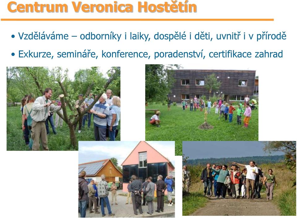 uvnitř i v přírodě Exkurze, semináře,