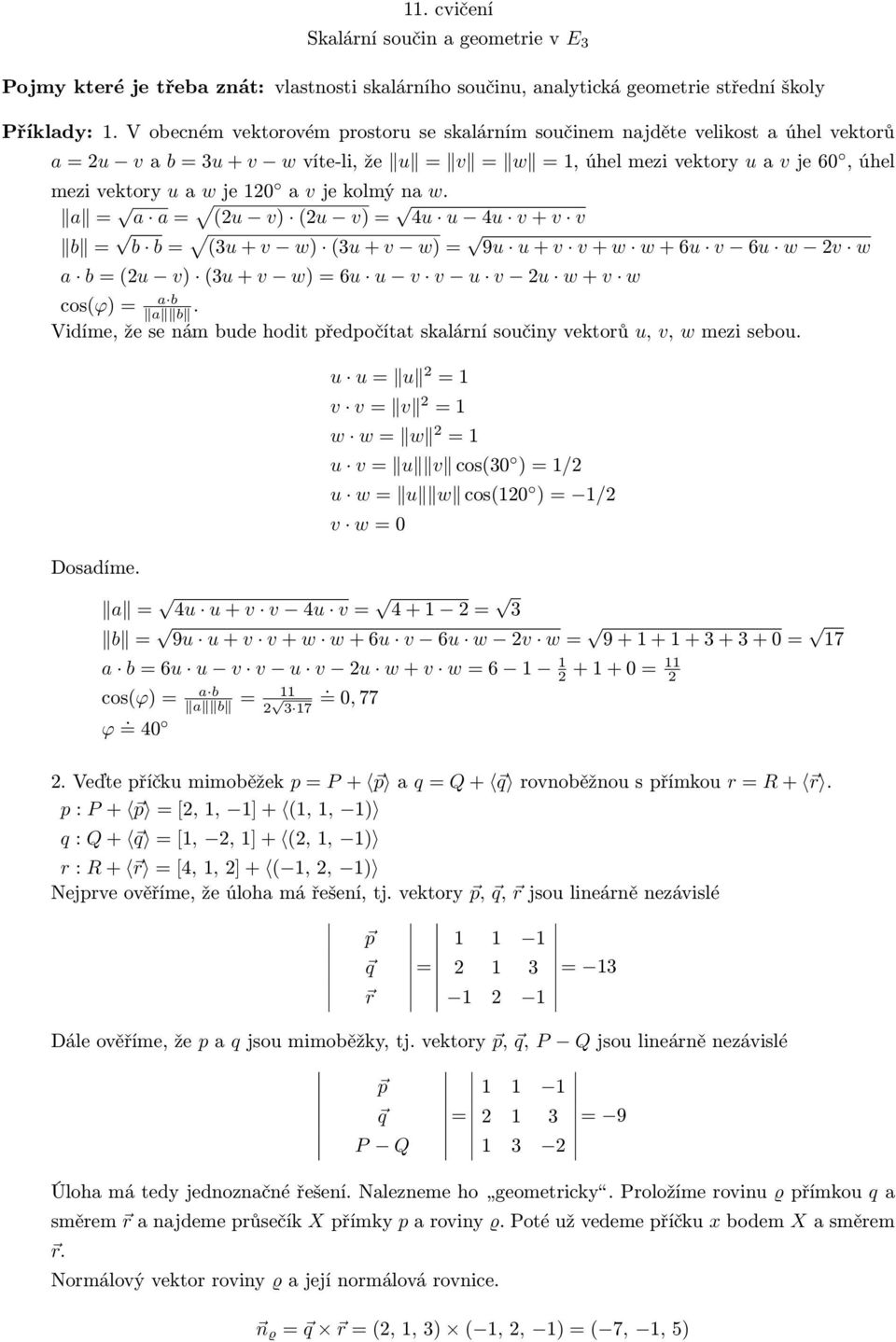 na w. a a a 2u v 2u v 4u u 4u v + v v b b b 3u + v w 3u + v w 9u u + v v + w w + 6u v 6u w 2v w a b 2u v 3u + v w 6u u v v u v 2u w + v w a b a b.