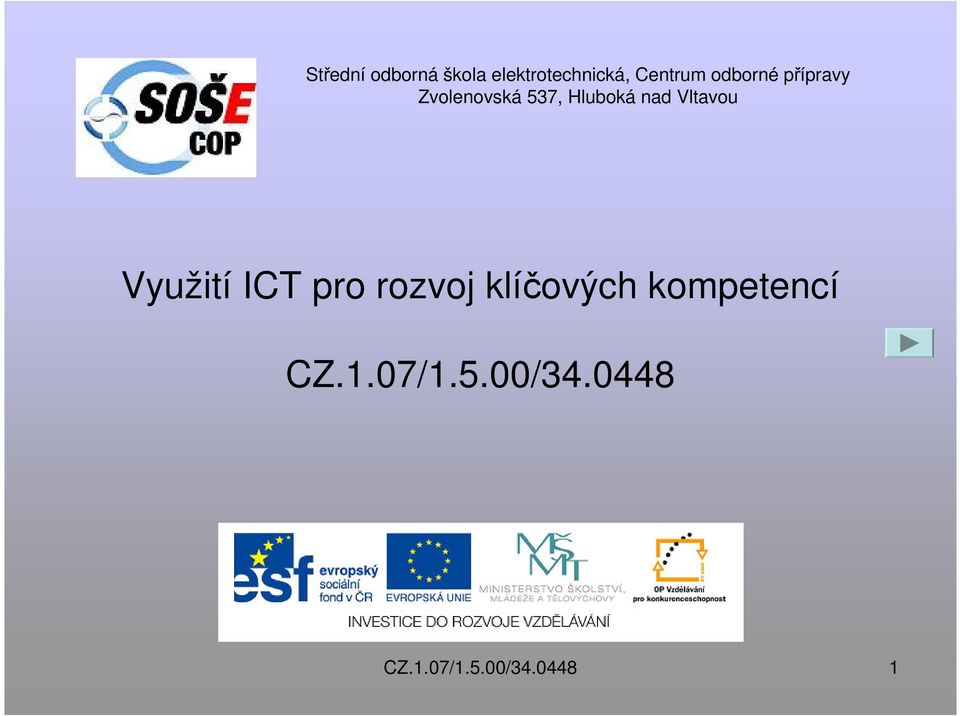 Vltavou Využití ICT pro rozvoj klíčových