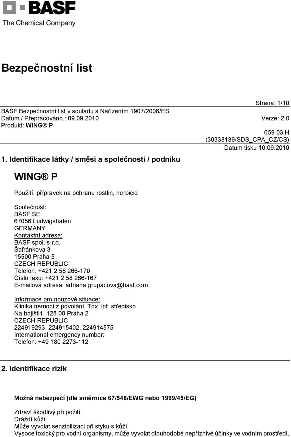 grupacova@basf.com Informace pro nouzové situace: Klinika nemocí z povolání, Tox. inf.