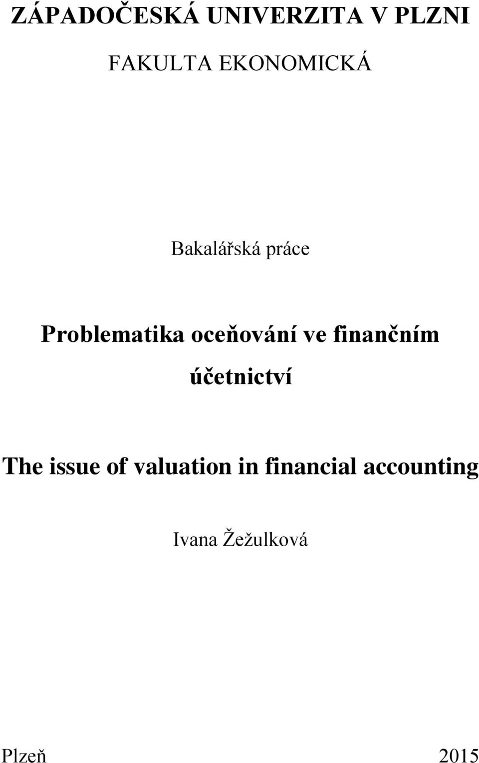 oceňování ve finančním účetnictví The issue of