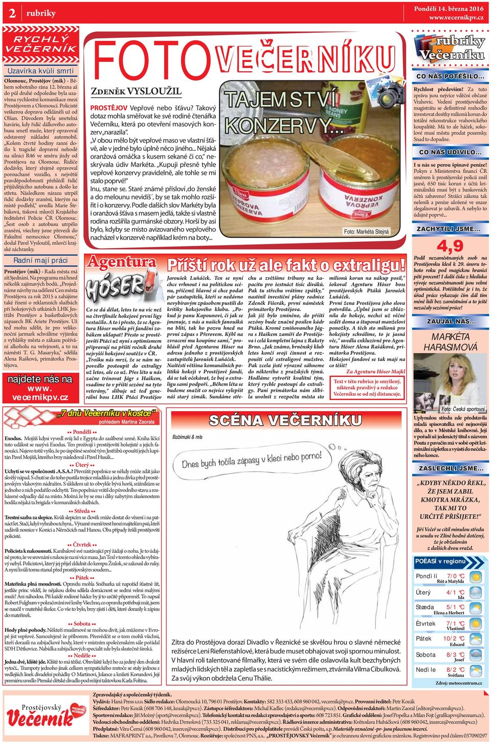 Kolem čtvrté hodiny ranní došlo k tragické dopravní nehodě na silnici R46 ve směru jízdy od Prostějova na Olomouc.