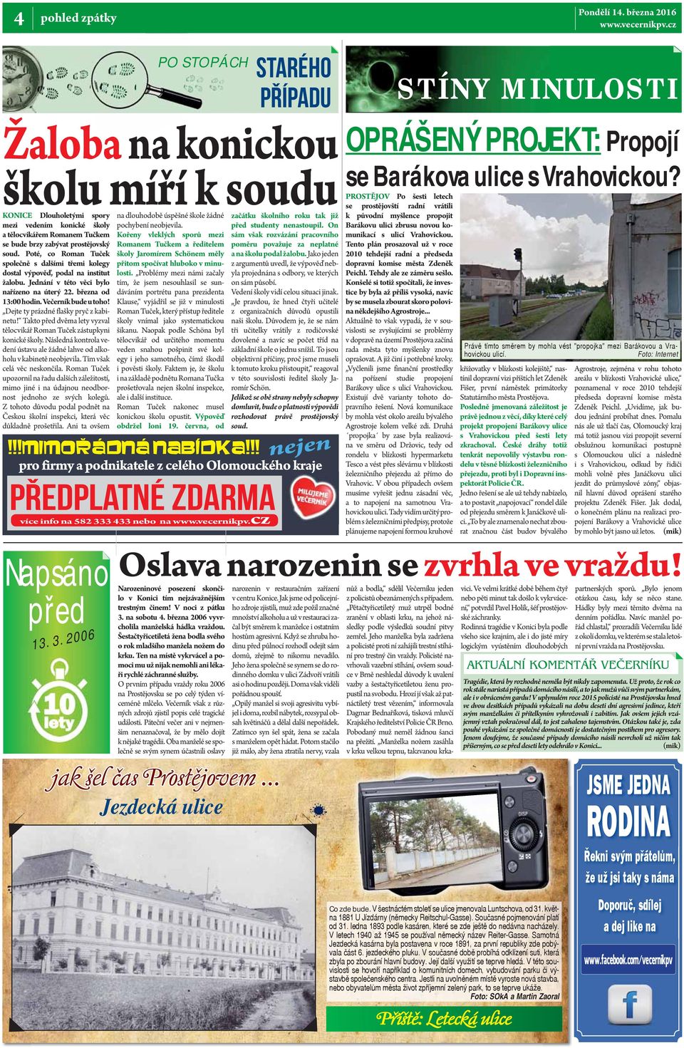 On a tělocvikářem Romanem Tučkem Kořeny vleklých sporů mezi sám však rozvázání pracovního se bude brzy zabývat prostějovský Romanem Tučkem a ředitelem poměru považuje za neplatné soud.