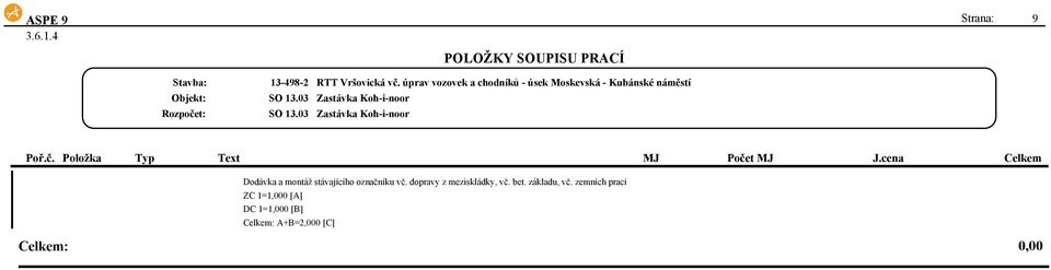 dopravy z meziskládky, vč. bet. základu, vč.