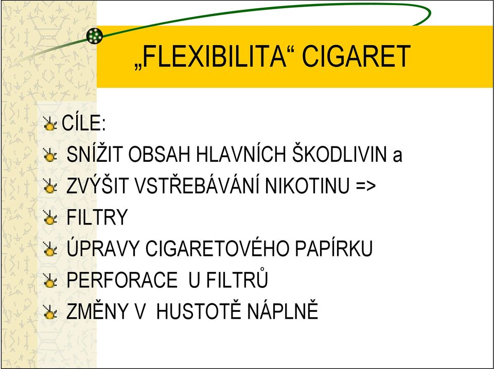 NIKOTINU => FILTRY ÚPRAVY CIGARETOVÉHO