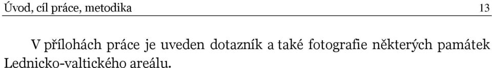 dotazník a také fotografie
