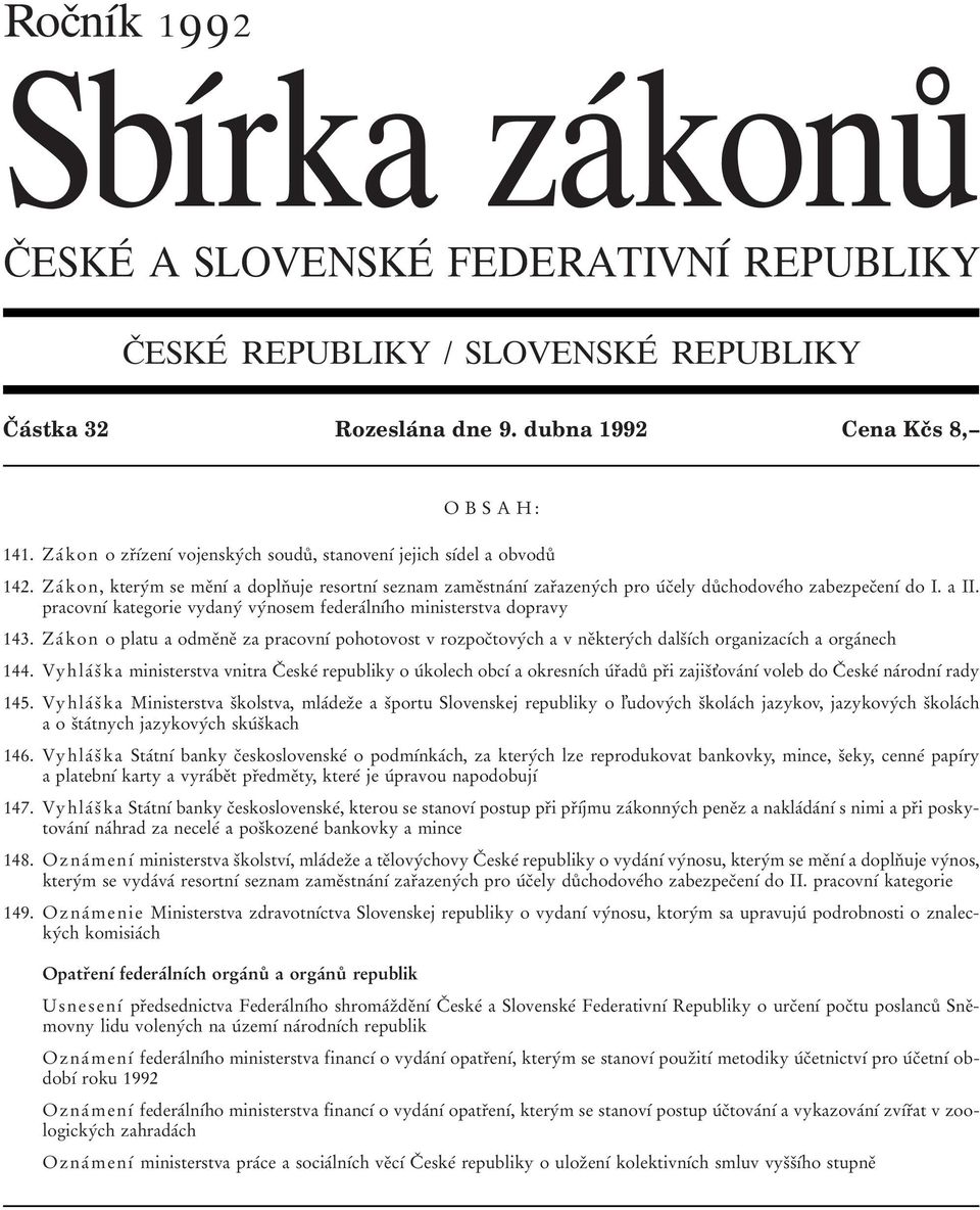 Zaб kon, kteryбm se meоnуб a doplnо uje resortnуб seznam zameоstnaбnуб zarоazenyбch pro uбcоely duй chodoveбho zabezpecоenуб do I. a II.