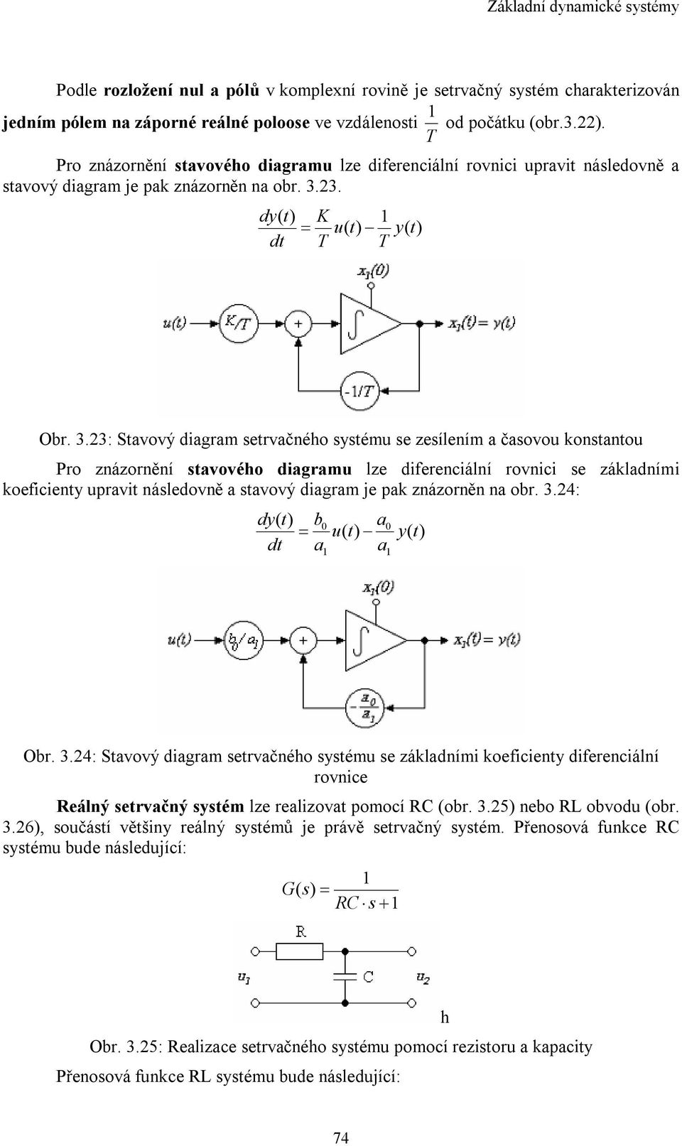 3. dy () = K u () y () d Obr. 3.