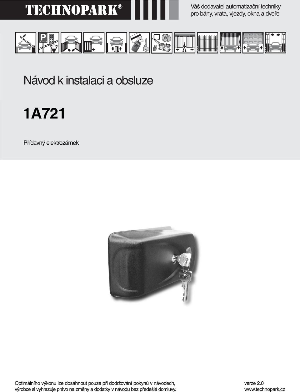 výrobce si vyhrazuje právo na změny a dodatky v