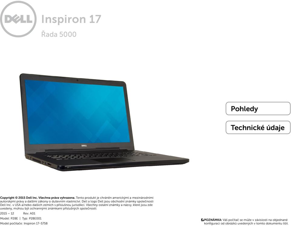 Dell a logo Dell jsou obchodní známky společnosti Dell Inc. v USA a/nebo dalších zemích s příslušnou jurisdikcí.