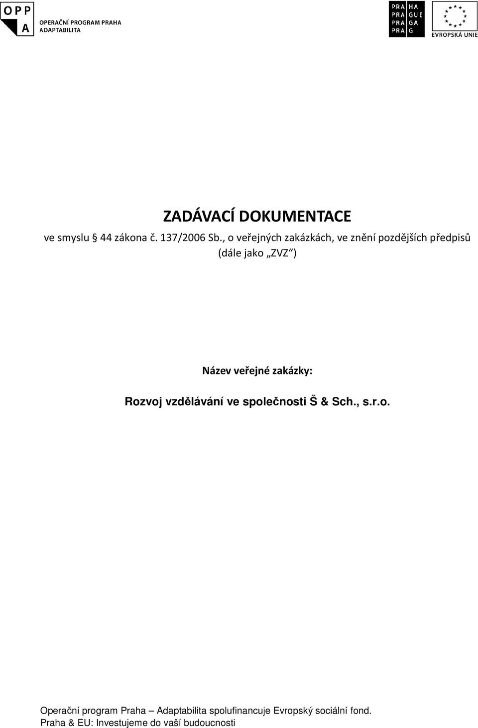 , o veřejných zakázkách, ve znění pozdějších