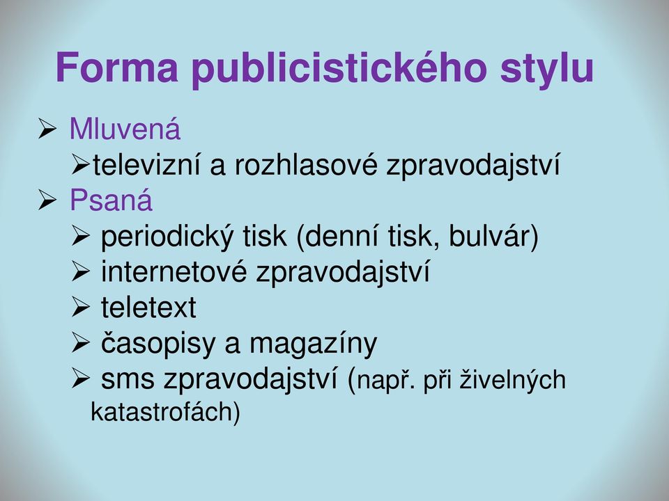 tisk, bulvár) internetové zpravodajství teletext