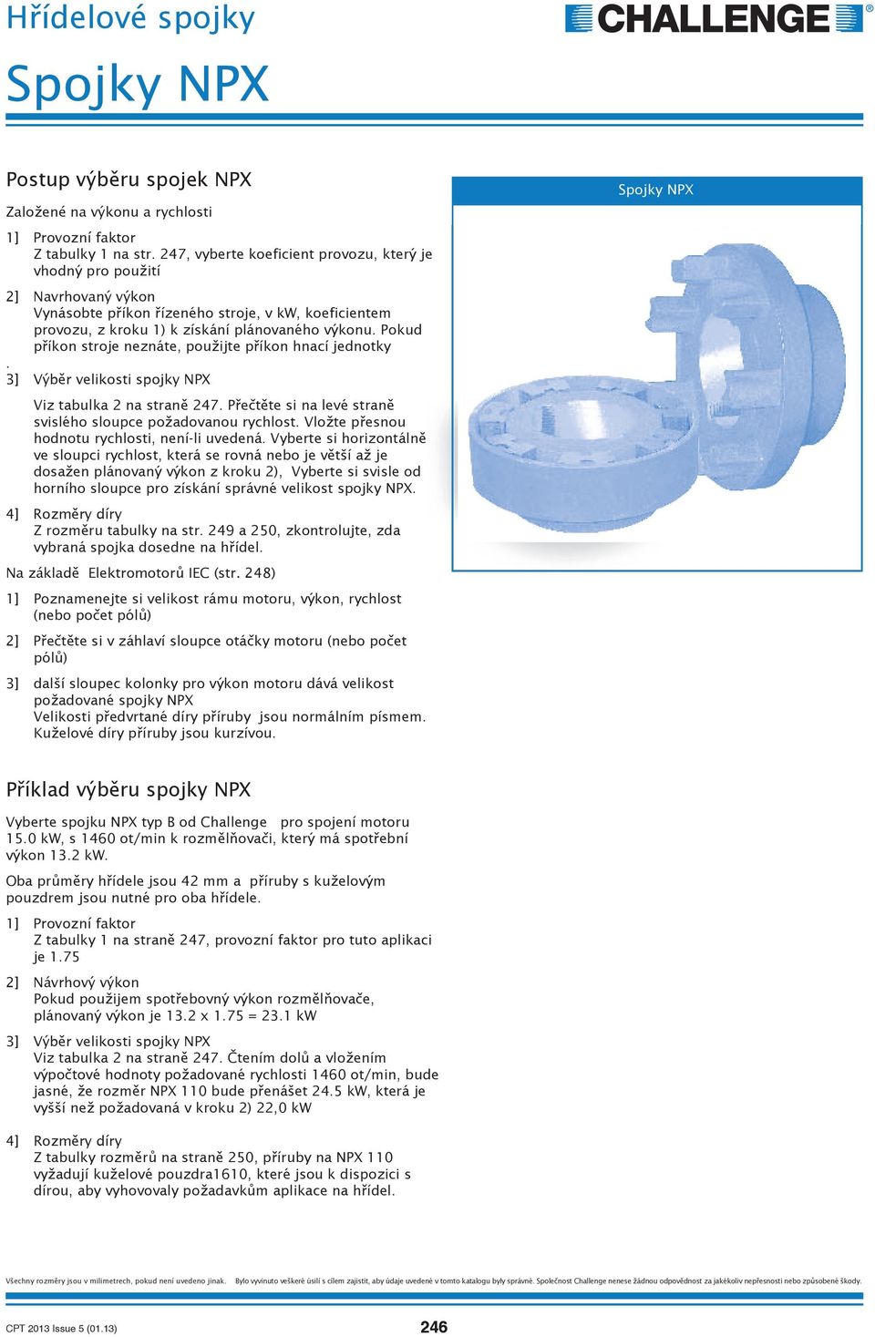 Vyberte si horizontáln ve sloupci, která se rovná nebo je v tší a je dosa en plánovaný výkon z kroku 2), Vyberte si svisle od horního sloupce pro získání správné velikost spojky NPX.