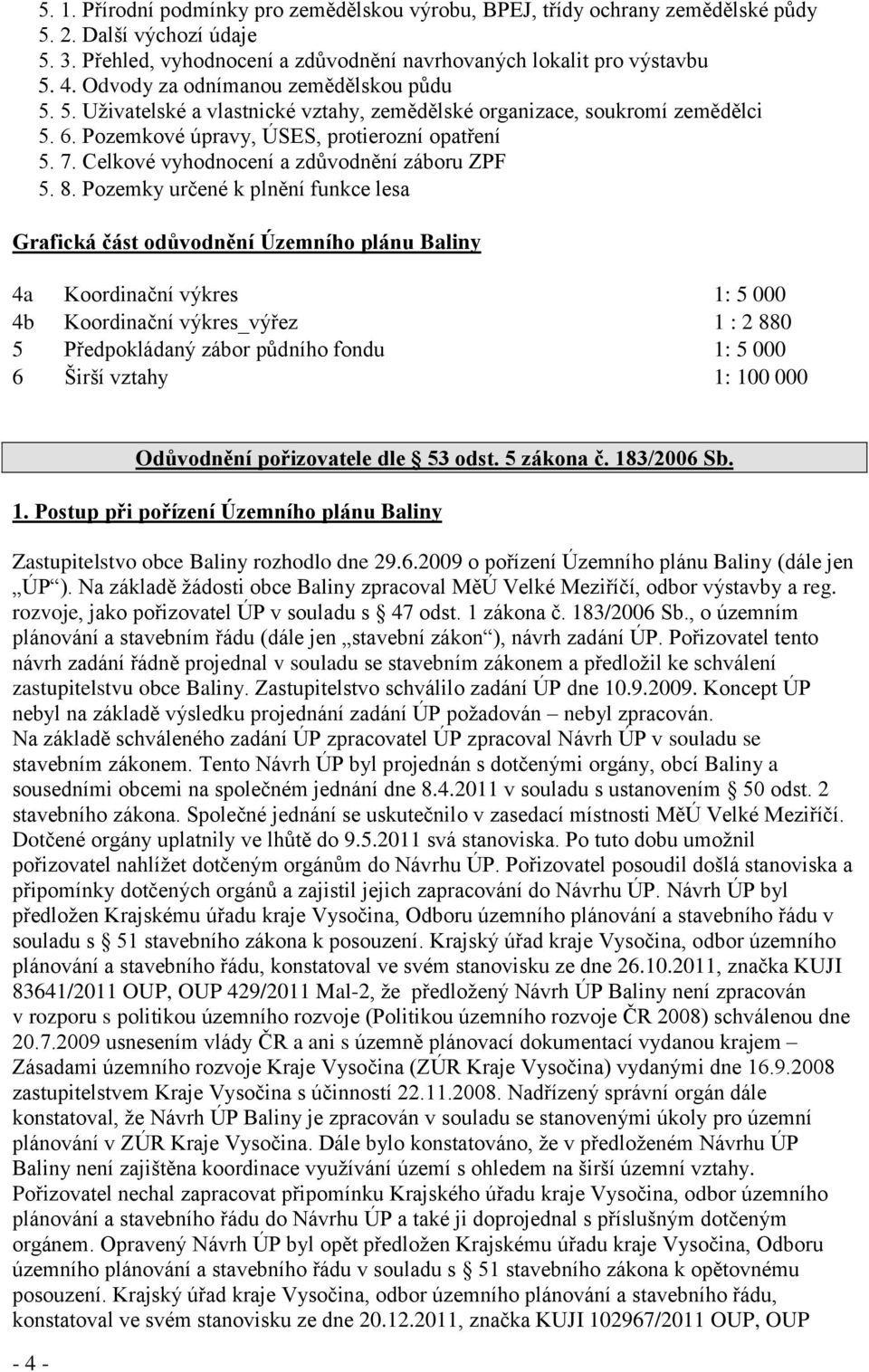 Celkové vyhodnocení a zdůvodnění záboru ZPF 5. 8.