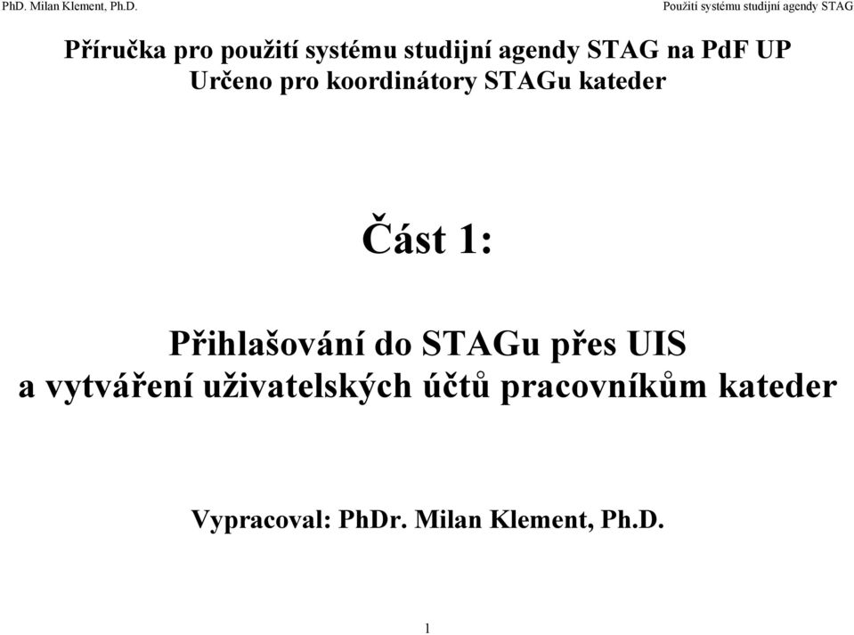 Přihlašování do STAGu přes UIS a vytváření uživatelských