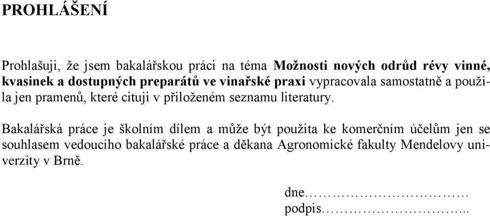 přiloženém seznamu literatury.