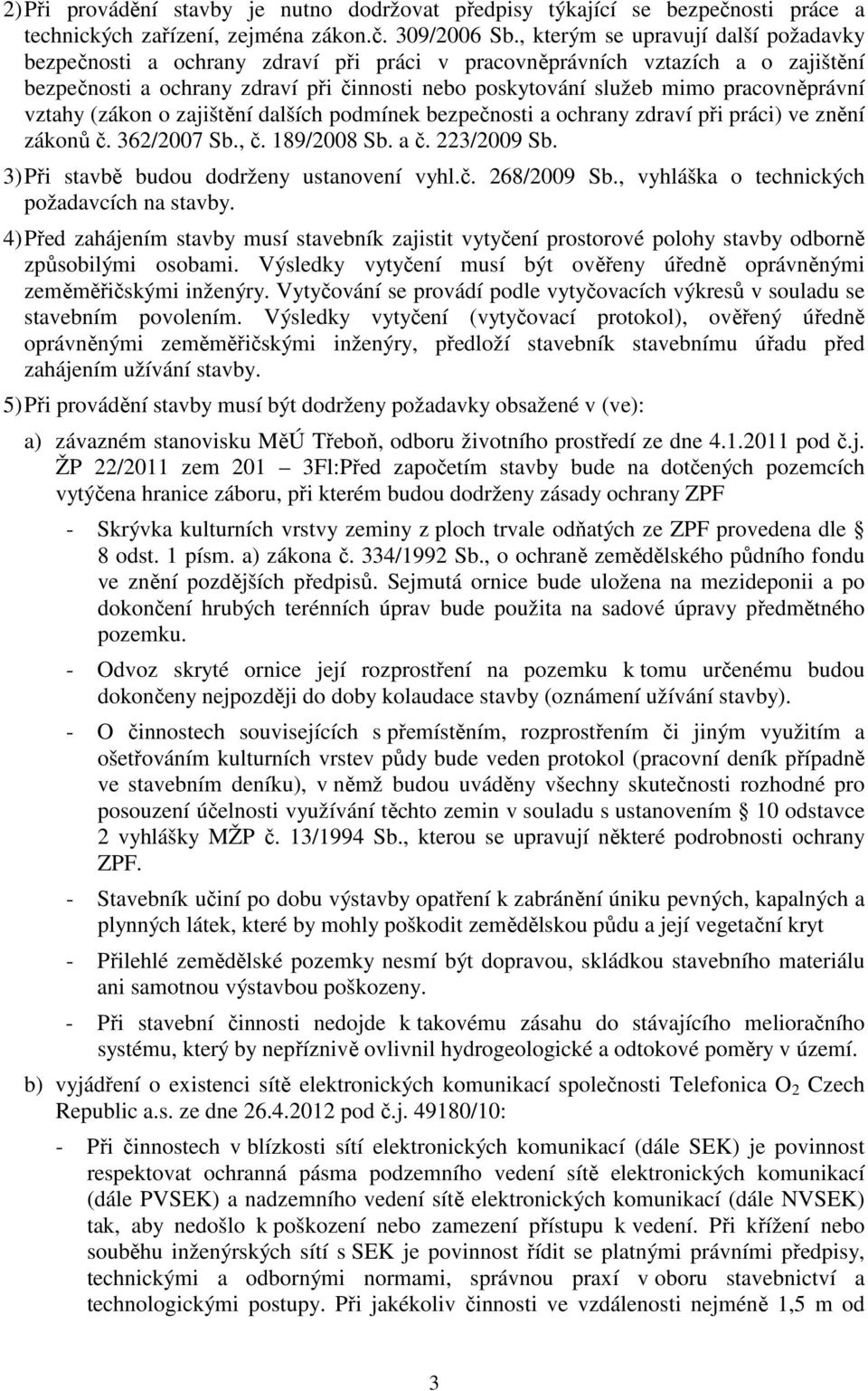 pracovněprávní vztahy (zákon o zajištění dalších podmínek bezpečnosti a ochrany zdraví při práci) ve znění zákonů č. 362/2007 Sb., č. 189/2008 Sb. a č. 223/2009 Sb.