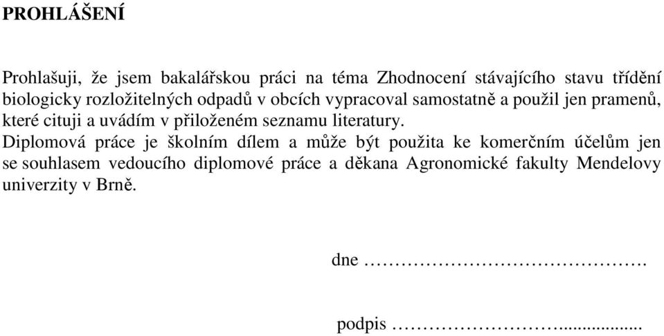 přiloženém seznamu literatury.