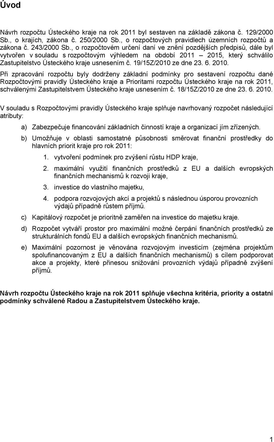 19/15Z/2010 ze dne 23. 6. 2010.
