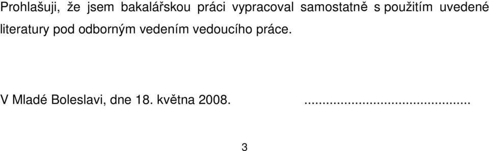 literatury pod odborným vedením vedoucího