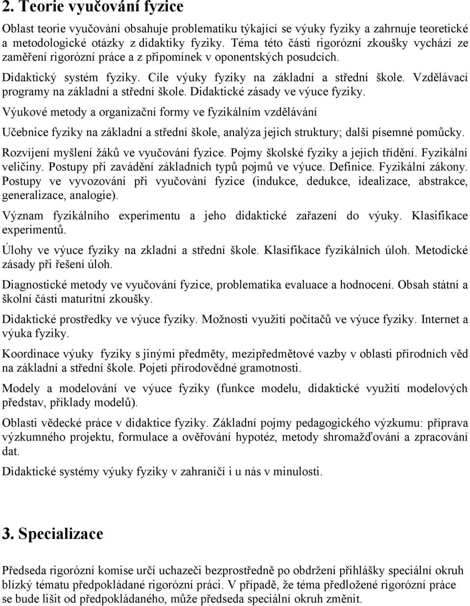 Vzdělávací programy na základní a střední škole. Didaktické zásady ve výuce fyziky.