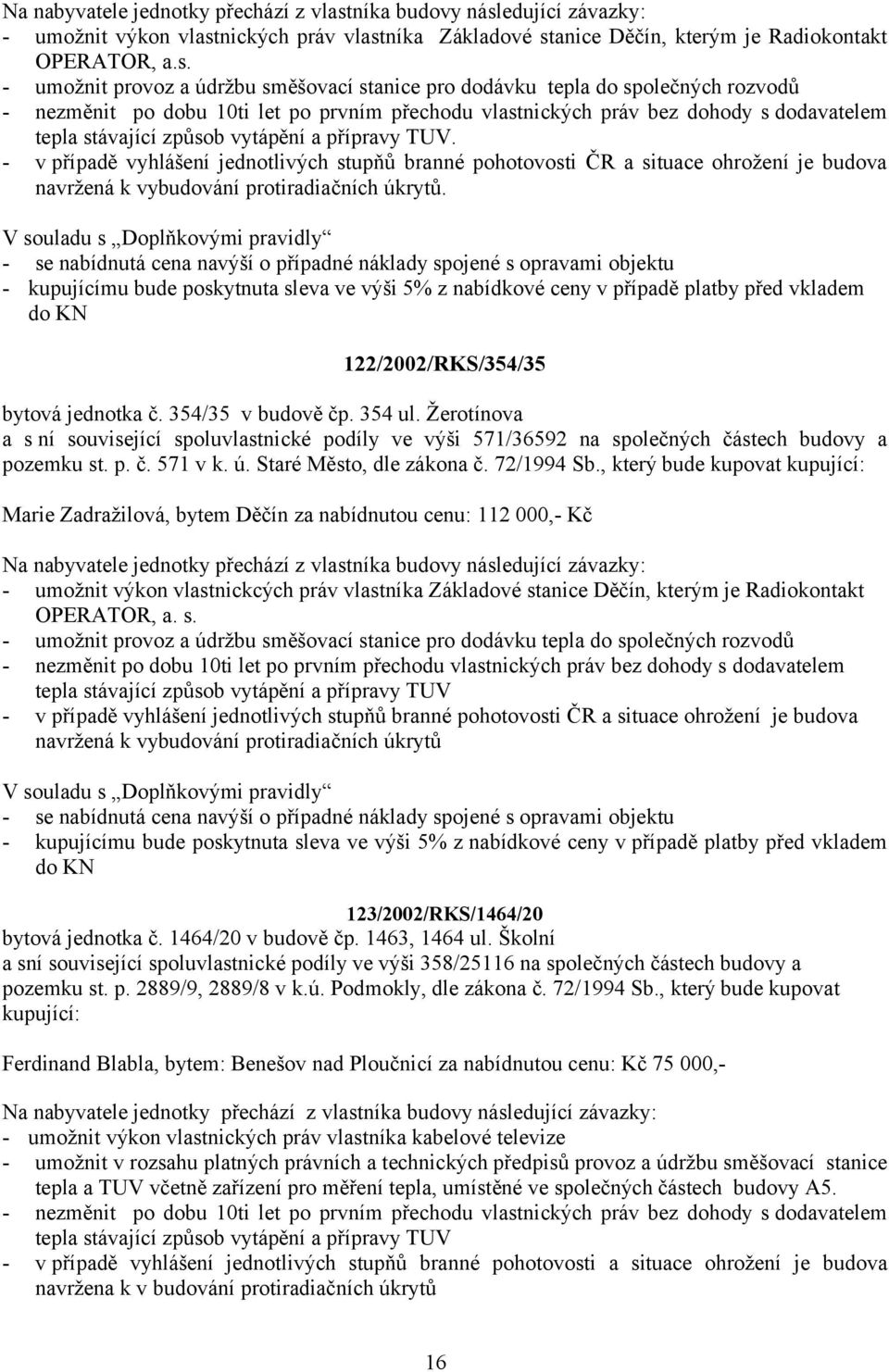 edující závazky: - umožnit výkon vlast